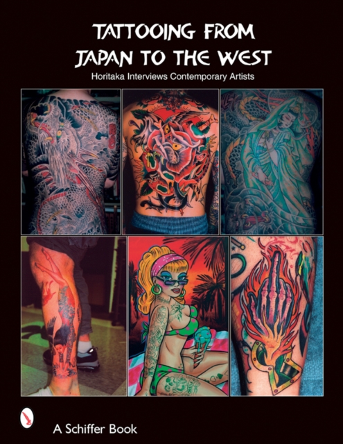 Tattooing from Japan to the West : Horitaka Interviews Contemporary Artists, Paperback / softback Book