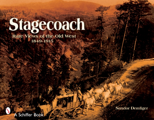 Stagecoach : Views of the Old West, 1849-1915, Paperback / softback Book