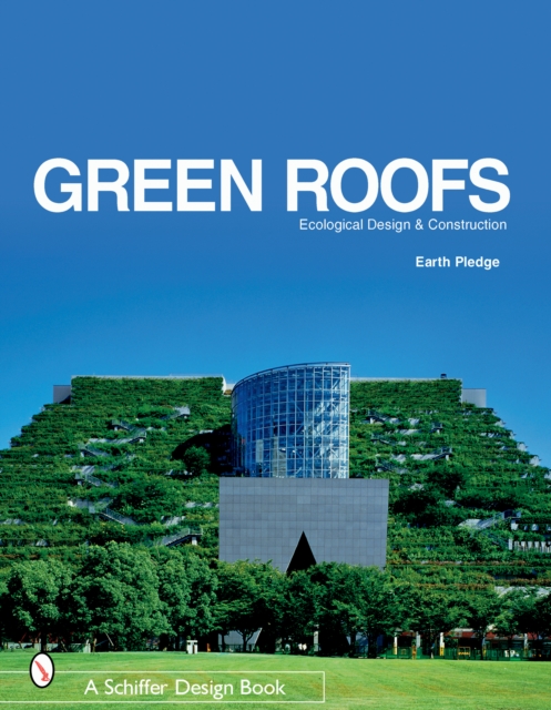 Green Roofs : Ecological Design and Construction, Hardback Book