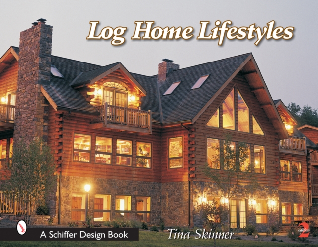 Log Home Lifestyles, Hardback Book