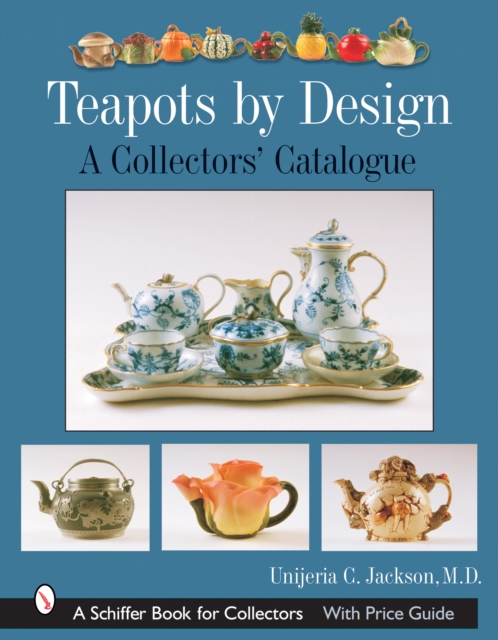 Teapots by Design : A Collectors' Catalogue, Hardback Book