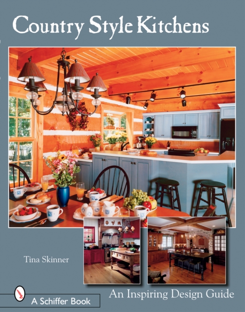 Country Style Kitchens : An Inspiring Design Guide, Paperback / softback Book