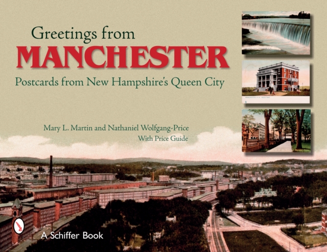 Greetings from Manchester : Postcards from New Hampshire's Queen City, Paperback / softback Book