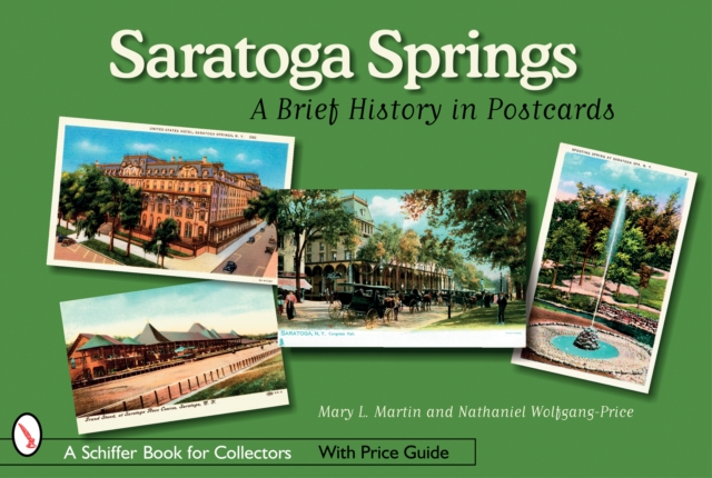 Saratoga Springs : A Brief History in Postcards, Paperback / softback Book