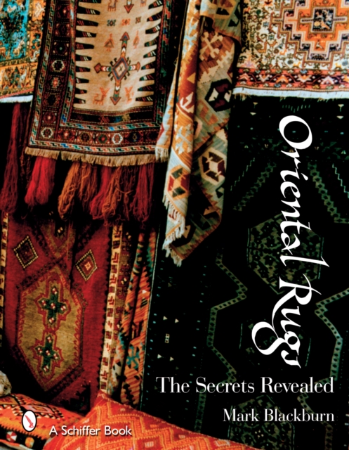 Oriental Rugs: The Secrets Revealed, Hardback Book