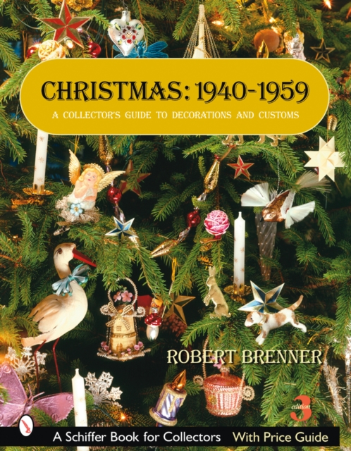 Christmas, 1940-1959: A Collectors Guide to Decorations and Customs, Paperback / softback Book