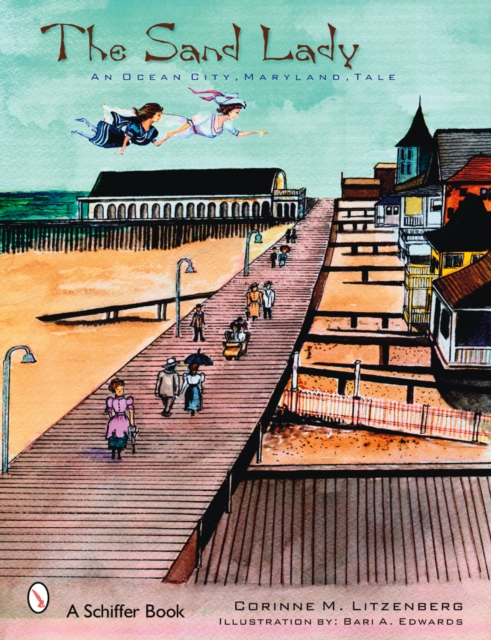 The Sand Lady : An Ocean City, Maryland, Tale, Hardback Book