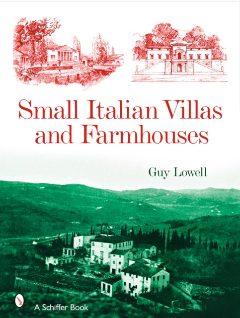 Small Italian Villas & Farmhouses, Hardback Book
