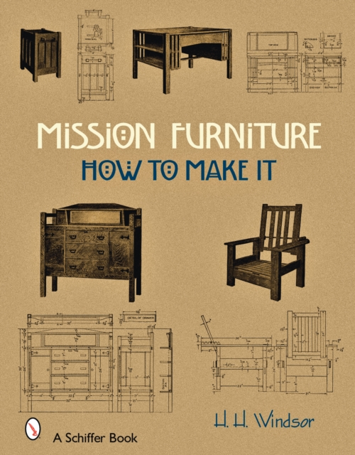 Mission Furniture : How to Make It, Hardback Book