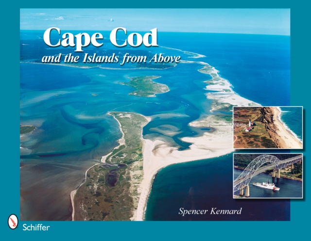 Cape Cod and the Islands from Above, Hardback Book