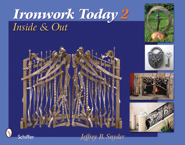 Ironwork Today 2 : Inside & Out, Hardback Book