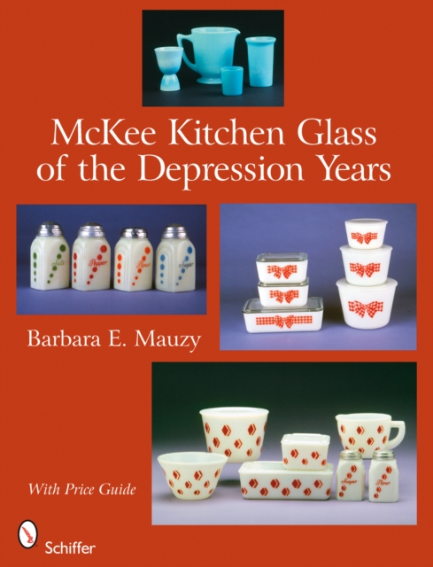 McKee Kitchen Glass of the Depression Years, Hardback Book