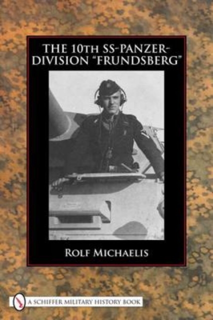 The 10th SS-Panzer-Division “Frundsberg”, Hardback Book