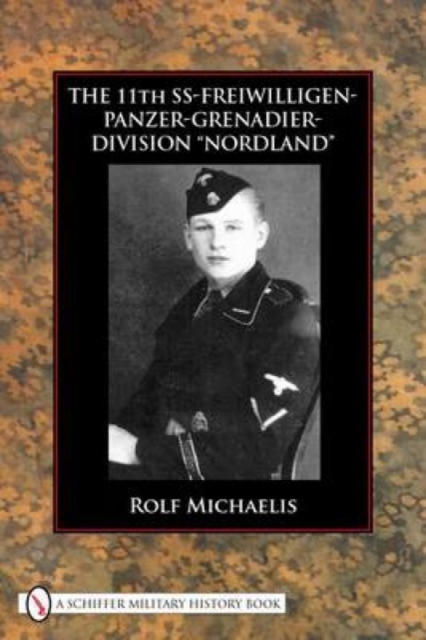 The 11th SS-Freiwilligen-Panzer-Grenadier-Division “Nordland”, Hardback Book