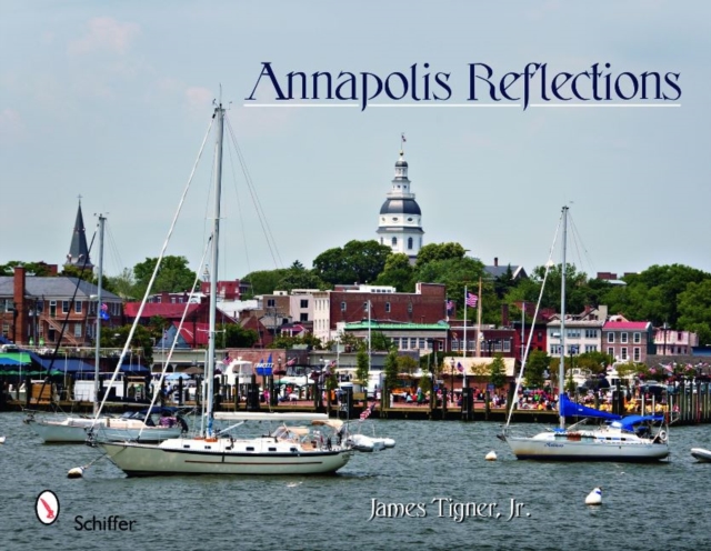 Annapolis Reflections, Hardback Book