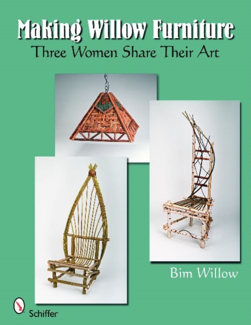 Making Willow Furniture: Three Women Share their Art, Paperback / softback Book