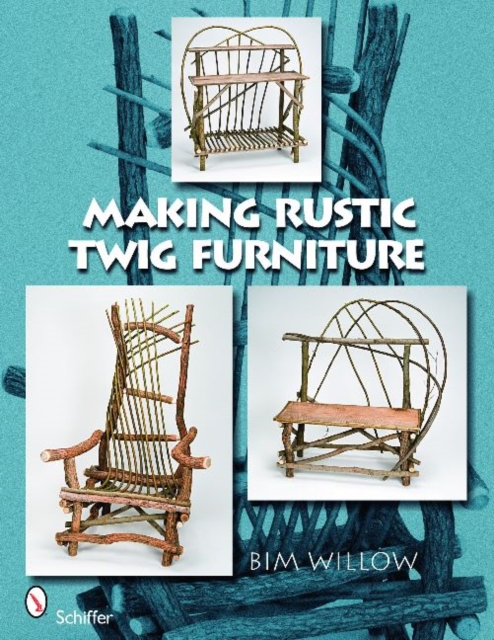 Making Rustic Twig Furniture, Paperback / softback Book