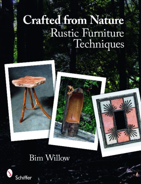 Crafted from Nature : Rustic Furniture Techniques, Paperback / softback Book
