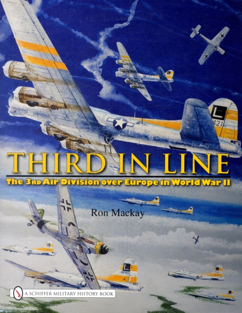 Third in Line: The 3rd Air Division over Eure in World War II, Hardback Book