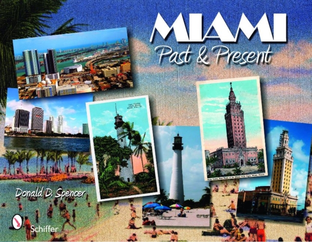 Miami: Past and Present : Past and Present, Paperback / softback Book