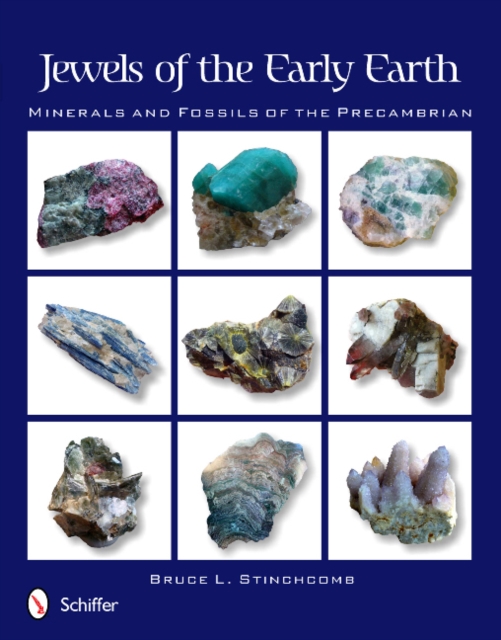 Jewels of the Early Earth : Minerals and Fossils of the Precambrian, Paperback / softback Book