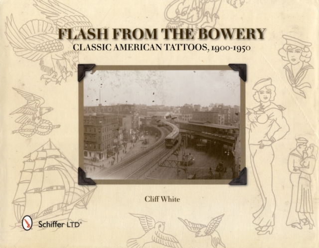 Flash from the Bowery : Classic American Tattoos, 1900-1950, Multiple-component retail product, part(s) enclose Book