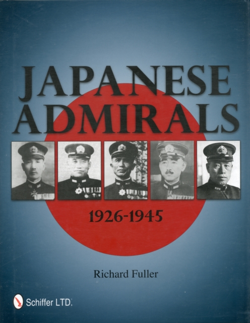 Japanese Admirals 1926-1945, Hardback Book