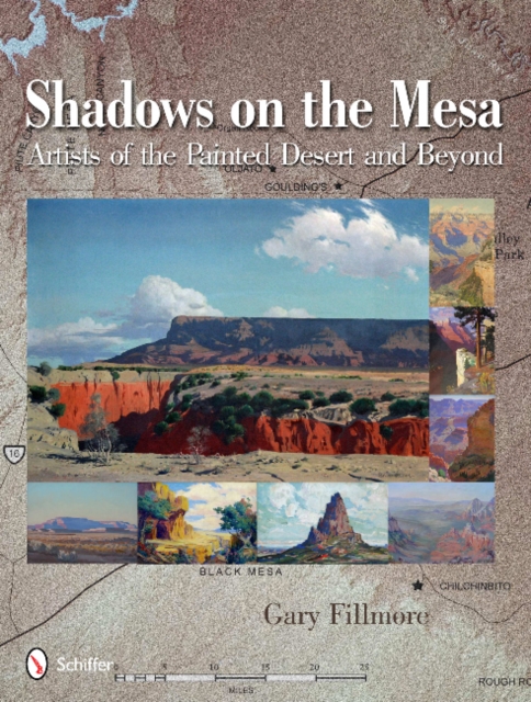 Shadows on the Mesa : Artists of the Painted Desert and Beyond, Hardback Book
