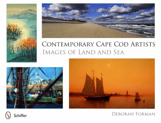 Contemporary Cape Cod Artists : Images of Land and Sea, Hardback Book