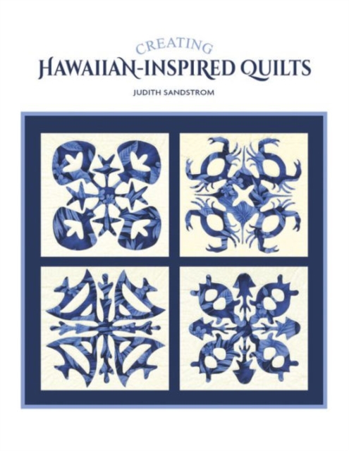 Creating Hawaiian-Inspired Quilts, Paperback / softback Book