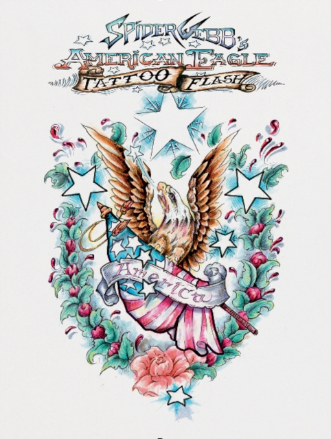 Spider Webb's American Eagle Tattoo Flash, Hardback Book