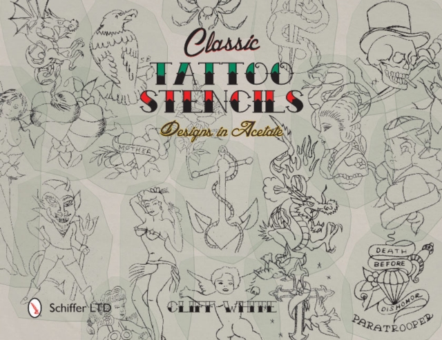 Classic Tattoo Stencils : Designs in Acetate, Hardback Book