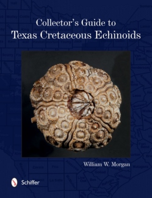 Collector's Guide to Texas Cretaceous Echinoids, Paperback / softback Book