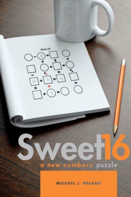 Sweet 16 : A New Numbers Puzzle, Paperback / softback Book