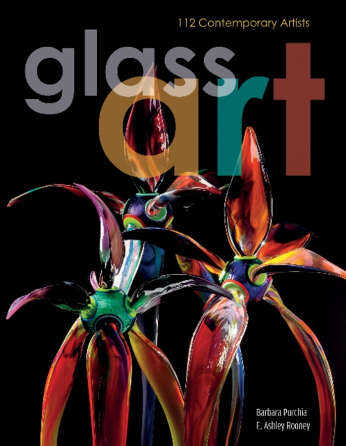 Glass Art : 112 Contemporary Artists, Hardback Book