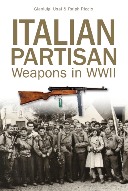Italian Partisan Weapons in WWII, Hardback Book