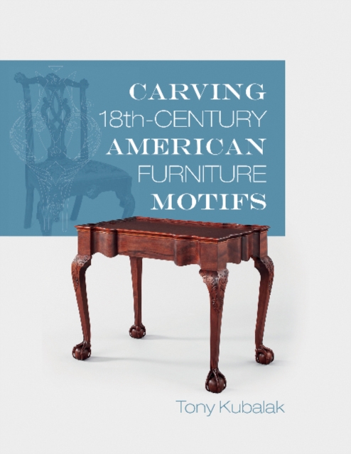 Carving 18th-Century American Furniture Motifs, Paperback / softback Book