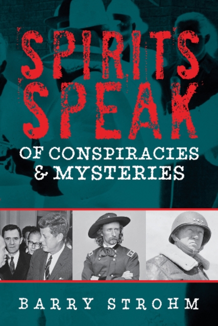 Spirits Speak of Conspiracies and Mysteries, Hardback Book