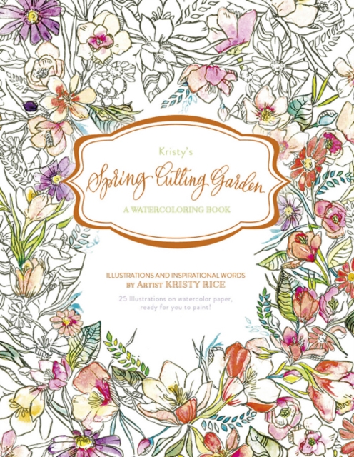 Kristy's Spring Cutting Garden : A Watercoloring Book, Paperback / softback Book