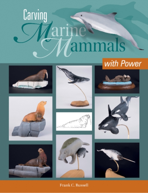 Carving Marine Mammals with Power, Paperback / softback Book
