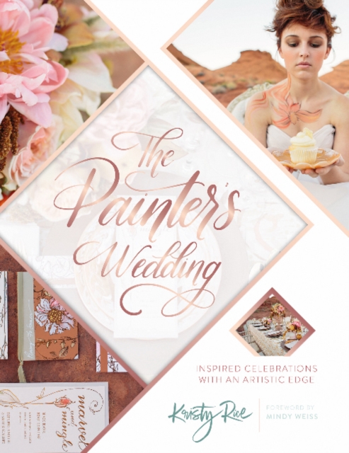 The Painter's Wedding : Inspired Celebrations with an Artistic Edge, Paperback / softback Book