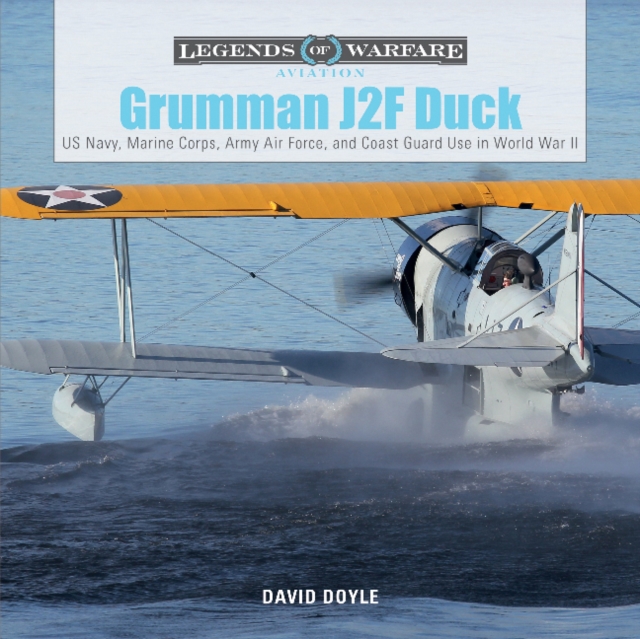 Grumman J2F Duck : US Navy, Marine Corps, Army Air Force, and Coast Guard Use in World War II, Hardback Book
