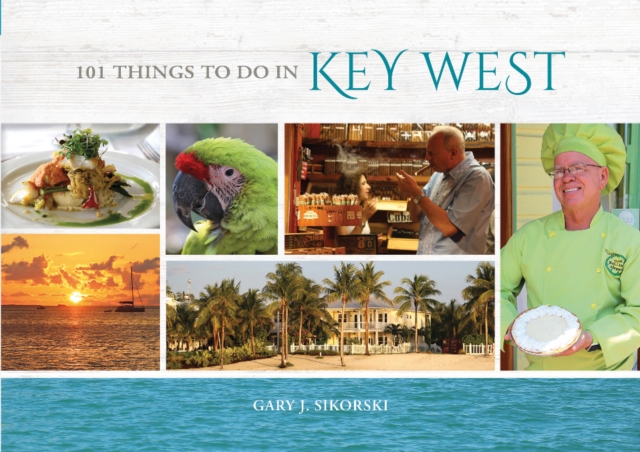 101 Things to Do in Key West, Hardback Book