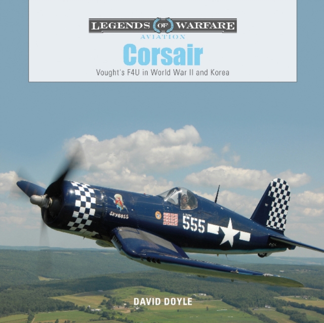 Corsair : Vought's F4U in World War II and Korea, Hardback Book