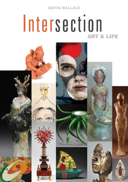 Intersection : Art & Life, Paperback / softback Book