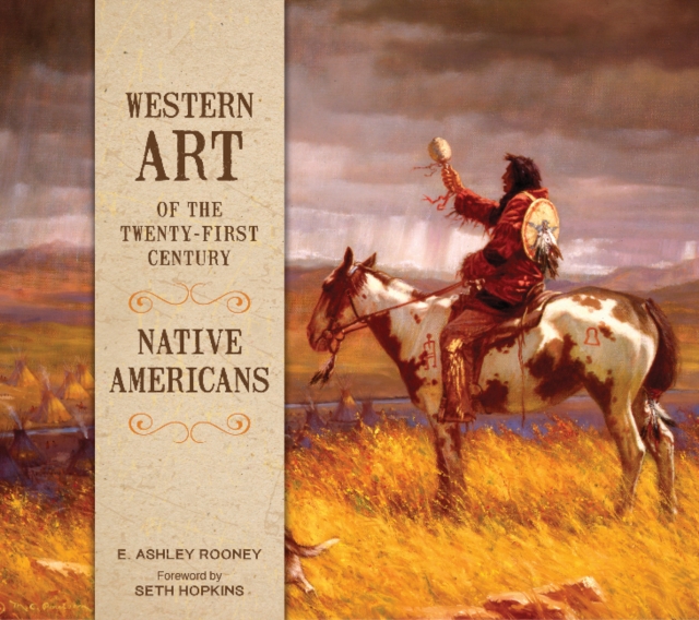 Western Art of the Twenty-First Century : Native Americans, Hardback Book