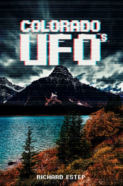 Colorado UFOs, Paperback / softback Book