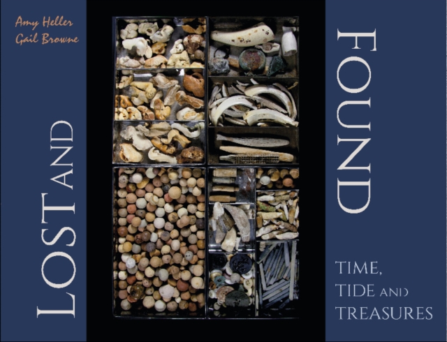 Lost and Found : Time, Tide, and Treasures, Hardback Book