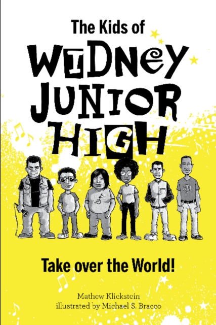 The Kids of Widney Junior High Take Over the World!, Hardback Book