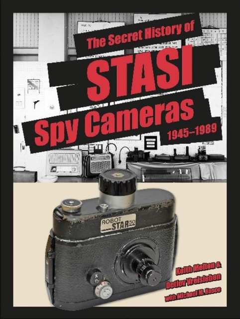 The Secret History of STASI Spy Cameras : 1950–1990, Hardback Book
